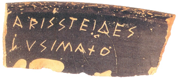  Fragment of pottery on which an Athenian citizen could scratch the name  of the man he was voting to ostracize, that is to say, to send into exile. 